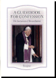 A Guidebook for Confession - The Sacrament of Reconciliation
