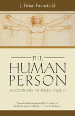 The Human Person, According to John Paul II, J. Brian Bransfield, # 110016
