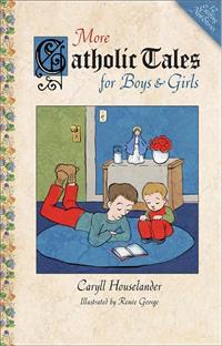 More Catholic Tales For Girls & Boys - 12 Exciting New Stories, # 23887