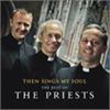 Then Sings My Soul, The Best of The Priests, Music CD, # 98816
