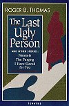 The Last Ugly Person and Other Stories