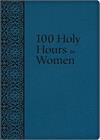 100 Holy Hours for Women, Ultrasoft, # 2933