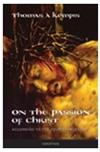 On the Passion of Christ, Thomas A Kempis, # 49125